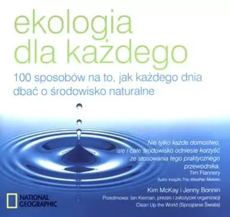 Ekologia dla każdego. 100 sposobów na to, jak każdego dnia dbać o środowisko naturalne