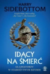 Idący na śmierć. Gladiatorzy w starożytnym Rzymie - zdjęcie