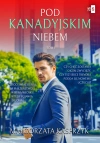 Pod kanadyjskim niebem. Tom 1. Pod kanadyjskim niebem. Tom 1 - zdjęcie