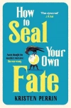 How To Seal Your Own Fate - zdjęcie