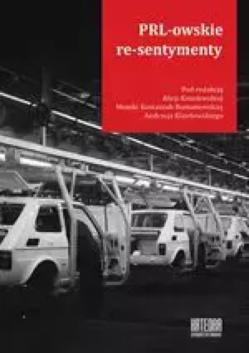 PRL-owskie re-sentymenty PRL-owskie re-sentymenty