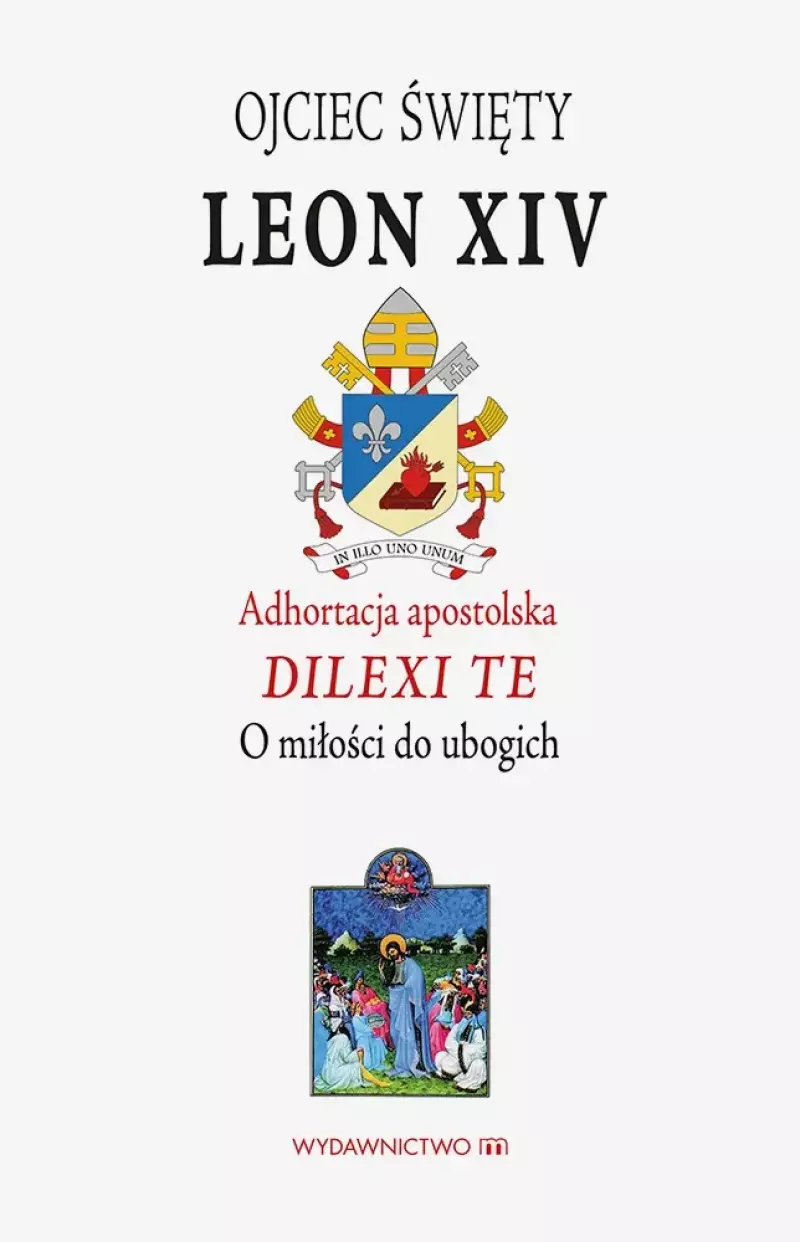 Adhotracja Dilexi te o miłości do ubogich Adhotracja Dilexi te o miłości do ubogich