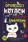 Opowieści o kotach, które rządziły światem. 30 kocich bohaterów, którzy dokonali niezwykłych rzeczy - zdjęcie