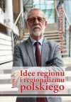 Idee regionu i regionalizmu polskiego T.3 - zdjęcie