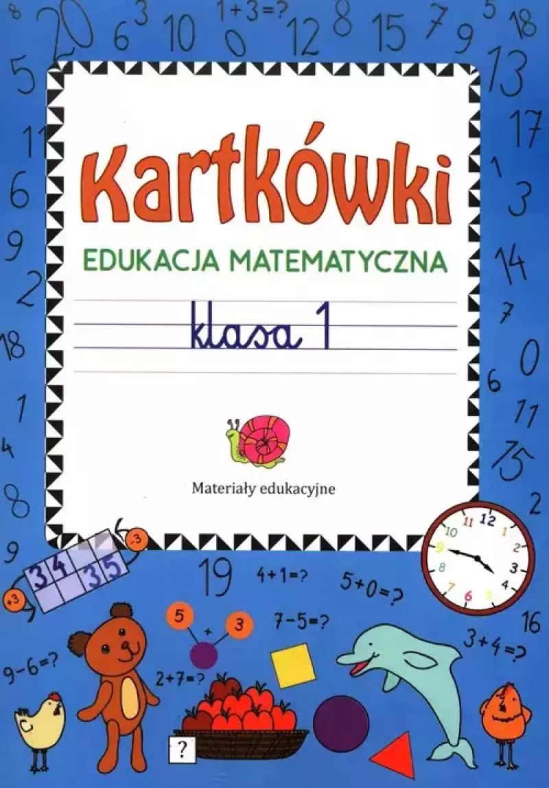 Kartkówki. Edukacja matematyczna, klasa 1 Kartkówki. Edukacja matematyczna, klasa 1