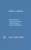 Blisko z daleka. Listy 1970-2003 - zdjęcie