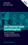 Jak stworzyć plan marketingowy. Opracuj strategię, przygotuj skuteczny plan i osiągnij wyznaczone cele - zdjęcie