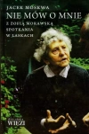 Nie mów o mnie - Moskwa Jacek - zdjęcie