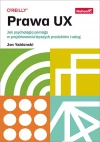 Prawa UX. Jak psychologia pomaga w projektowaniu lepszych produktów i usług - zdjęcie