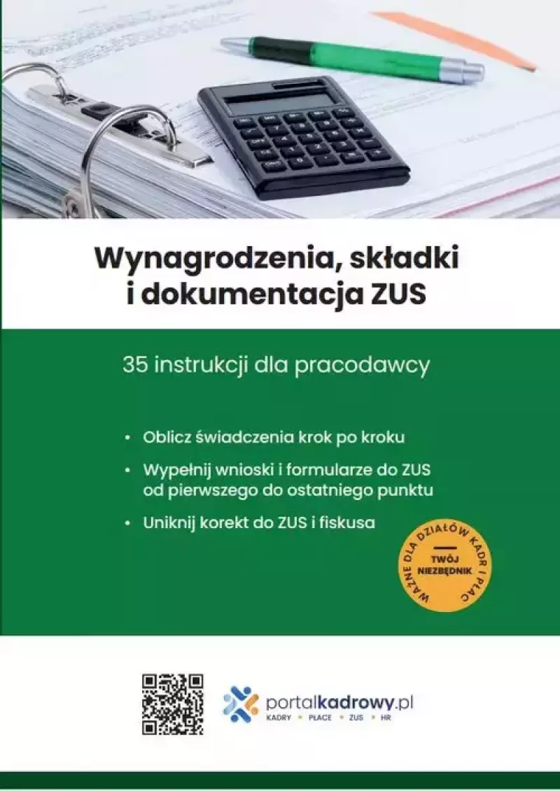 Wynagrodzenia, składki i dokumentacja ZUS. 35 instrukcji dla pracodawcy Wynagrodzenia, składki i dokumentacja ZUS. 35 instrukcji dla pracodawcy