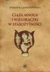 Ciąża mnoga i wieloraczki w starożytności - zdjęcie