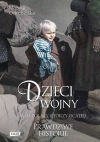 Dzieci wojny. Mali Polacy, którzy ocaleli wyd. specjalne - zdjęcie
