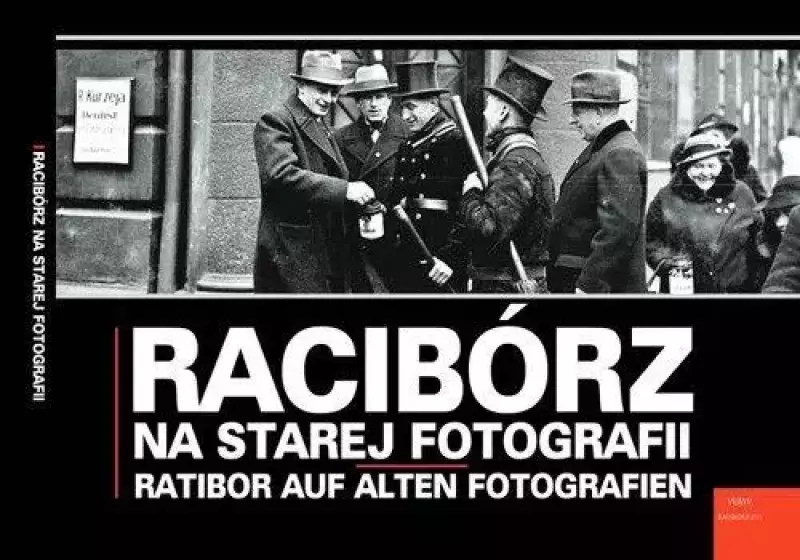 Racibórz na starej fotografii Racibórz na starej fotografii