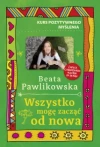 Kurs pozytywnego myślenia. Wszystko mogę zacząć od nowa - zdjęcie