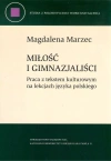 Miłość i gimnazjaliści. Praca z tekstem kulturowym na lekcjach języka polskiego - zdjęcie