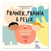 Franek, Frania i Felix. Zwierzęta domowe - zdjęcie