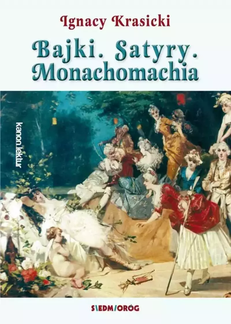 Bajki. Satyry. Monachomachia Bajki. Satyry. Monachomachia