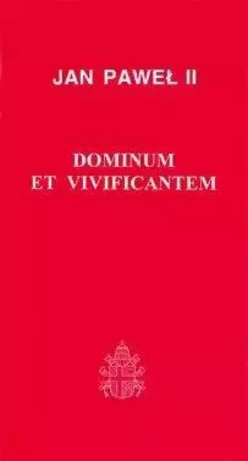 Dominium et Vivificantem Dominium et Vivificantem