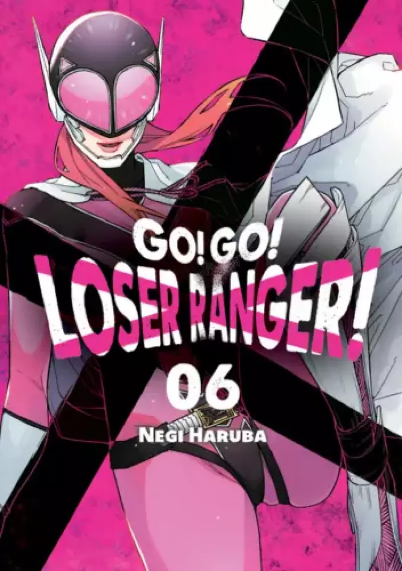 Go! Go! Loser Ranger! Tom 6 Go! Go! Loser Ranger! Tom 6