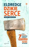 Dzikie serce. Tęsknoty męskiej duszy - zdjęcie