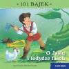 101 bajek. O Jasiu i łodydze fasoli - zdjęcie