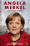 Angela Merkel. Cesarzowa Europy - zdjęcie