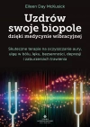 Uzdrów swoje biopole dzięki medycynie wibracyjnej. Skuteczne terapie na oczyszczanie aury, ulgę w bólu, lęku, bezsenności, depresji i zaburzeniach trawienia - zdjęcie