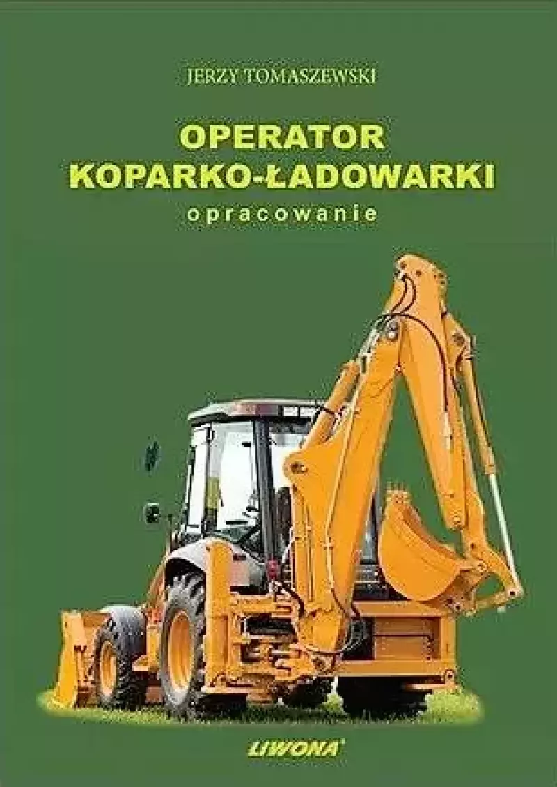 Operator koparko-ładowarki Operator koparko-ładowarki