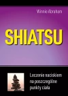 Shiatsu. Leczenie naciskiem na poszczególne punkty ciała - zdjęcie