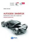 Autodesk Inventor Professional 2016PL 2016+ Fusion Fusion 360. Metodyka projektowania z płytą CD - zdjęcie