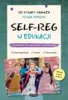 SELF-REG w edukacji. Przewodnik dla nauczycieli, pedagogów i psychologów szkolnych - zdjęcie