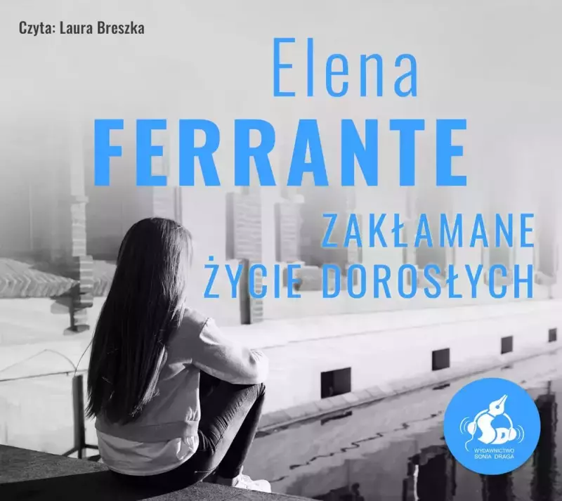 Zakłamane życie dorosłych. Audiobook Zakłamane życie dorosłych. Audiobook