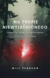 Na tropie niewyjaśnionego. Tajemnice, wobec których nauka pozostaje bezradna - zdjęcie