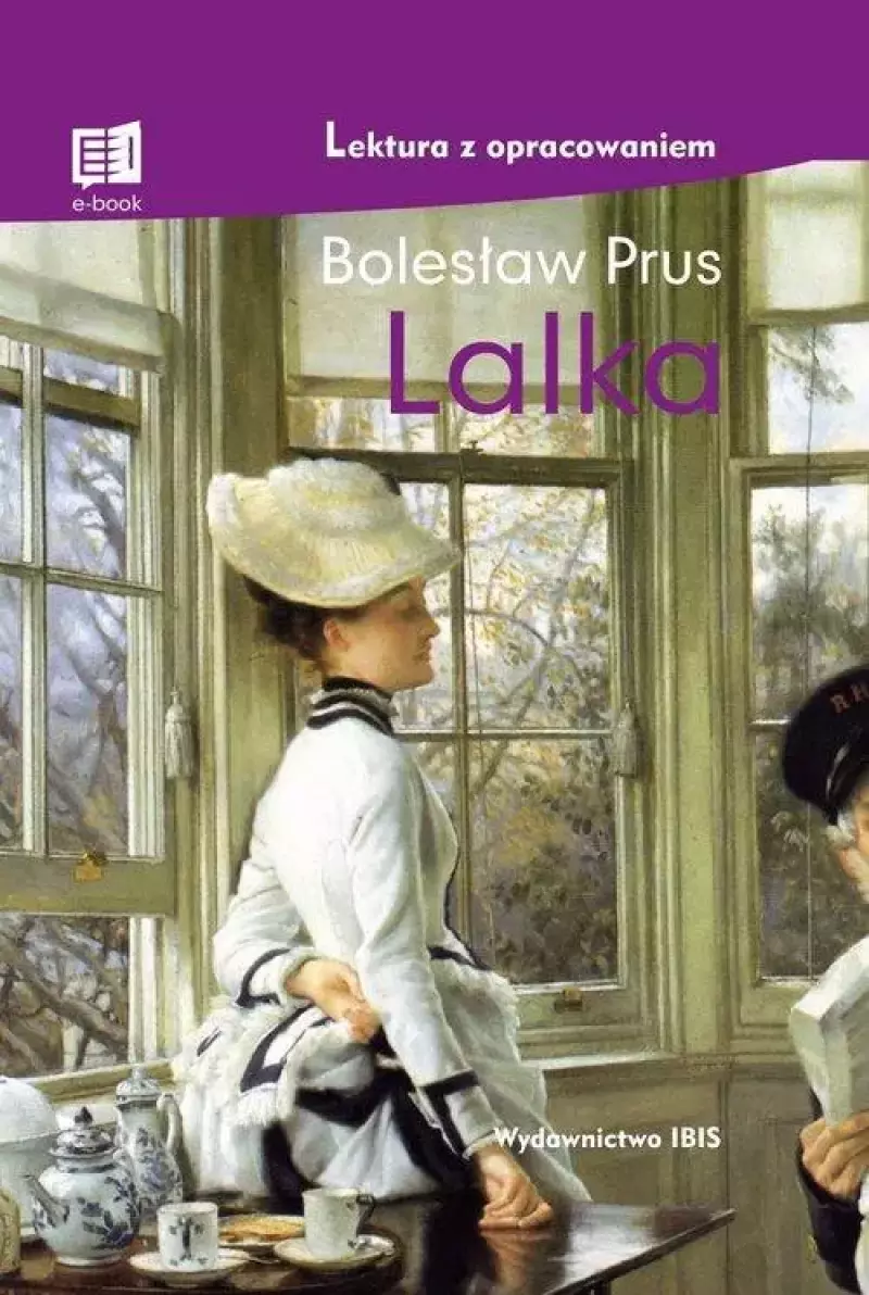 Lalka. Lektura z opracowaniem Lalka. Lektura z opracowaniem