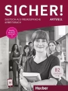 Sicher! aktuell B2. Arbeitsbuch mit Audios online: Deutsch als Fremdsprache / Arbeitsbuch mit Audios online - zdjęcie