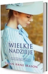 Kanadyjskie Wyprawy. Tom 2. Wielkie nadzieje - zdjęcie
