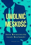 Uwolnić męskość - zdjęcie