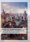 "Tyły głupstwo, ważny front…" Prawe skrzydło Wielkiej Armii w czasach II wojny polskiej (1812) - zdjęcie