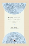 Migracja bez mitów. Wszystko, co trzeba wiedzieć o najbardziej spornej kwestii w polityce - zdjęcie