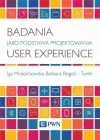 Badania jako podstawa projektowania User Experience - zdjęcie