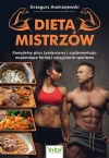 Dieta Mistrzów. Kompletny plan żywieniowy i suplementacja wspierające formę i osiągnięcia sportowe - zdjęcie