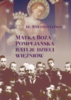Matka Boża Pompejańska ratuje dzieci więźniów - zdjęcie