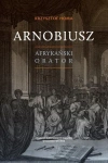 Arnobiusz. Afrykański orator - zdjęcie