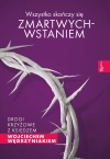 Wszystko skończy się zmartwychwstaniem. Drogi krzyżowe z księdzem Wojciechem Węgrzyniakiem - zdjęcie