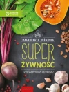 Super Żywność, czyli superfoods po polsku - zdjęcie