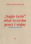 "Nagie życie" ofiar wyzysku pracy i wojny - zdjęcie