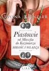 Piastowie od Mieszka do Kazimierza. Miłość i władza - zdjęcie