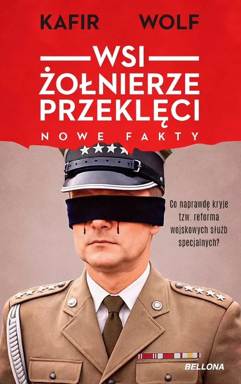 WSI. Żołnierze przeklęci. Nowe fakty WSI. Żołnierze przeklęci. Nowe fakty