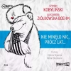 Nie minęło nic, prócz lat... Audiobook - zdjęcie