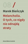 Melancholia. O tych, co nigdy nie odnajdą straty - zdjęcie